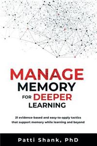 Manage Memory for Deeper Learning