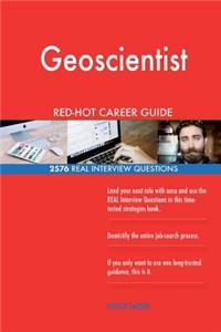 Geoscientist RED-HOT Career Guide; 2576 REAL Interview Questions