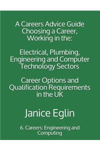 A Careers Advice Guide: Choosing a Career, Working in The: Electrical, Plumbing, Engineering and Computer Technology Sectors: Career Options and Qualification Requirements in the UK