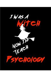 I Was A Witch Now I Teach Psychology