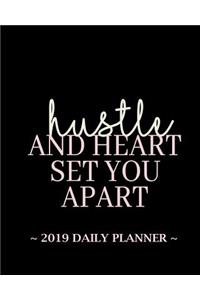 2019 Daily Planner - Hustle and Heart, Set You Apart