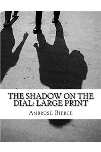 The Shadow On The Dial