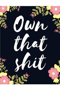 Own That Shit