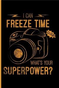 I Can Freeze Time What's Your Superpower