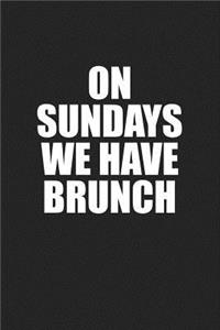 On Sundays We Have Brunch