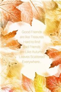 Good Friends are like Treasures Hard to find