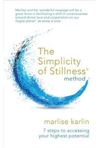 The Simplicity Of Stillness Method