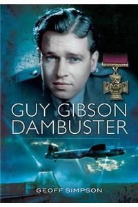 Guy Gibson: Dam Buster