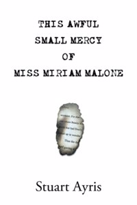 This Awful Small Mercy of Miss Miriam Malone