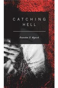 Catching Hell