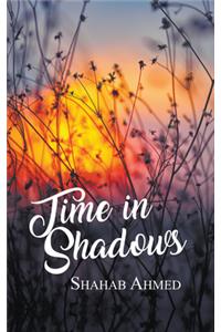 Time in Shadows