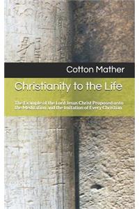 Christianity to the Life