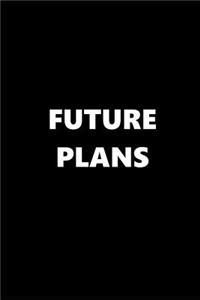 2019 Weekly Planner Future Plans 134 Pages