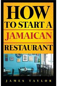 How to Start a Jamaican Restaurant
