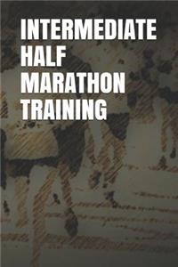 Intermediate Half Marathon Training