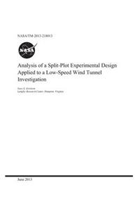 Analysis of a Split-Plot Experimental Design Applied to a Low-Speed Wind Tunnel Investigation