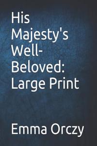 His Majesty's Well-Beloved