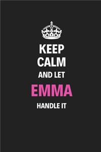Keep Calm And Let The Emma Handle It