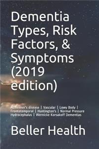 Dementia Types, Risk Factors, & Symptoms (2019 edition)