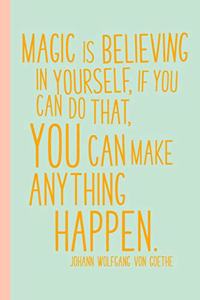 Magic Is Believing in Yourself