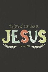 Blessed Assurance Jesus Is Mine