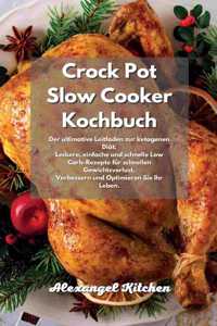 Crock Pot Slow Cooker Kochbuch