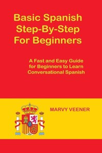 Basic Spanish Step-By-Step For Beginners