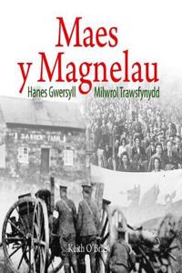 Cyfres Celc Cymru: Gwersyll Trawsfynydd - Maes y Magnelau
