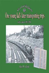 One young lad's later trainspotting trips