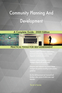 Community Planning And Development A Complete Guide - 2020 Edition