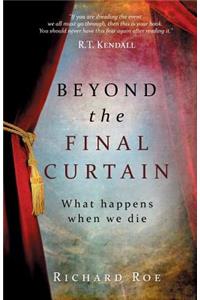 Beyond the Final Curtain
