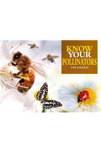 Know Your Pollinators