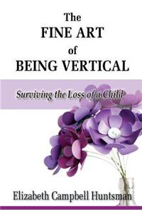 The Fine Art of Being Vertical