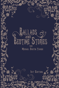 Ballads and Bedtime Stories