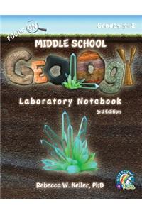 Focus On Middle School Geology Laboratory Notebook 3rd Edition