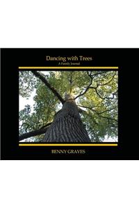 Dancing with Trees