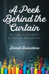 Peek Behind the Curtain at Public Schools and Special Education