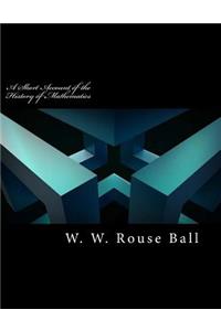 A Short Account of the History of Mathematics