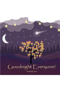 Goodnight Everyone!