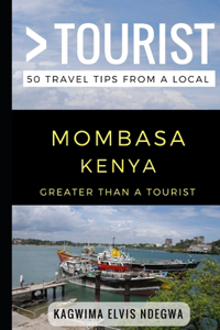 Greater Than a Tourist- Mombasa Kenya