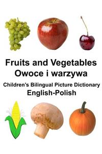 English-Polish Fruits and Vegetables/Owoce i warzywa Children's Bilingual Picture Dictionary