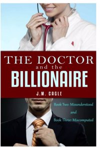 Doctor and The Billionaire, Book Two and Book Three
