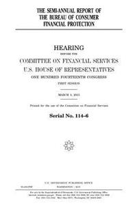 semi-annual report of the Bureau of Consumer Financial Protection