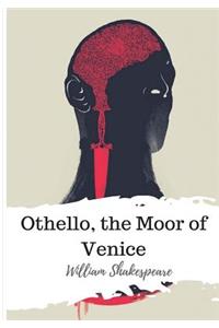 Othello, the Moor of Venice