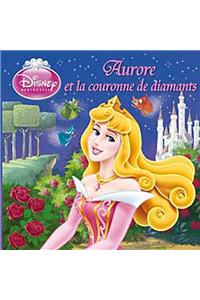 Aurore Et La Couronne de Diamants, Disney Monde Enchante