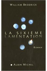 Sixieme Lamentation (La)