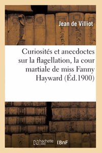 Curiosités Et Anecdoctes Sur La Flagellation, La Cour Martiale de Miss Fanny Hayward