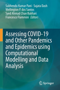 Assessing Covid-19 and Other Pandemics and Epidemics Using Computational Modelling and Data Analysis