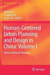 Human-Centered Urban Planning and Design in China: Volume I