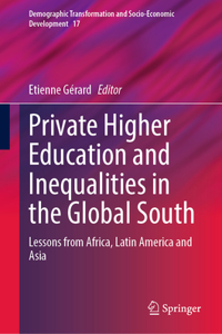 Private Higher Education and Inequalities in the Global South